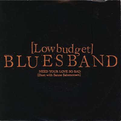 Need Your Love So Bad (duet with Sanne Salomonsen)/Low Budget Blues Band