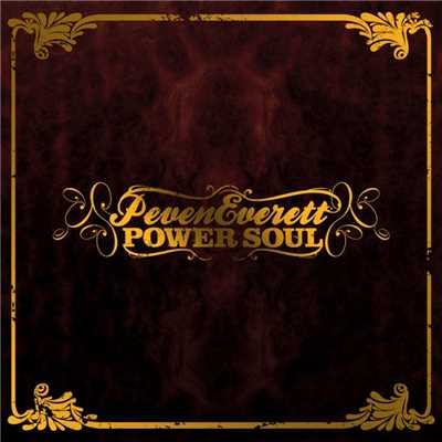 Power Soul/Peven Everett
