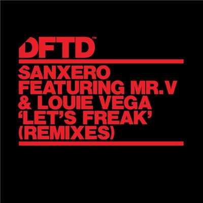 シングル/Let's Freak (feat. Mr. V & Louie Vega) [Arnaud D Remix]/sanXero