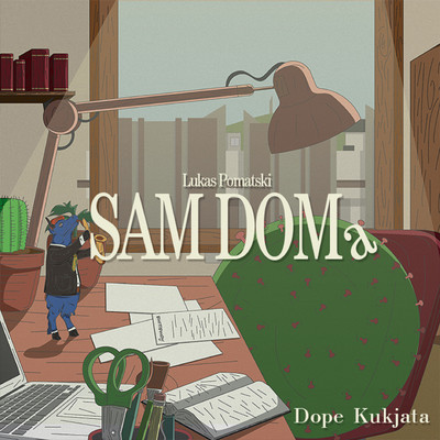 Lukas Pomatski: Sam Doma/Dope Kukjata