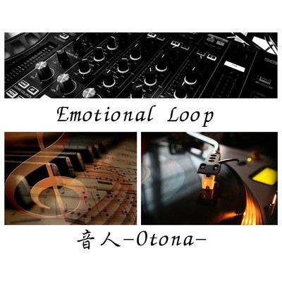 Emotional Loop/音人-Otona-