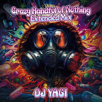 シングル/Crazy Handful of Nothing(Extended Mix)/DJ YAGI