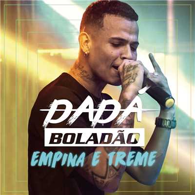 シングル/Empina e Treme/Dada Boladao