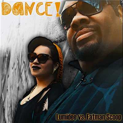 Dance ！/Lumidee & Fatman Scoop