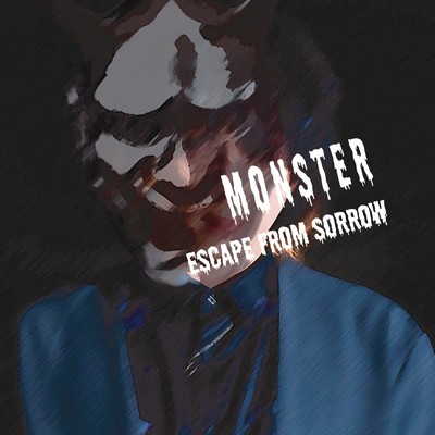 シングル/monster/escape from sorrow