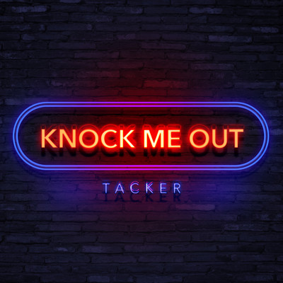 シングル/Knock Me Out/TACKER