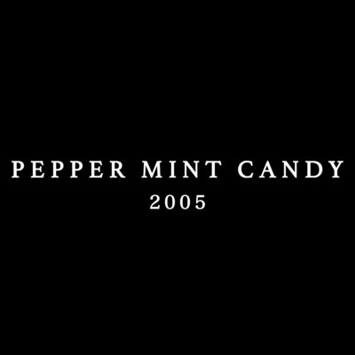PEPPER MINT CANDY2005/GENJI CLOONEY