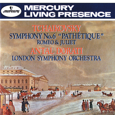 アルバム/Tchaikovsky: Symphony No. 6 ”Pathetique”; Romeo and Juliet/ロンドン交響楽団／アンタル・ドラティ
