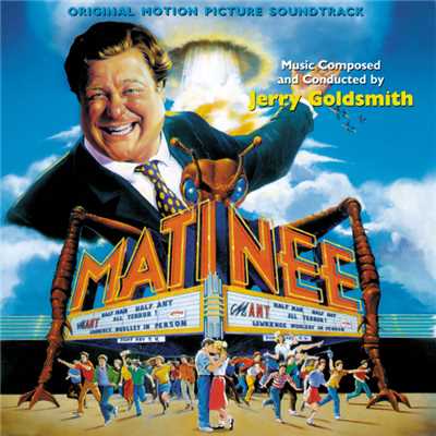 Matinee (Original Motion Picture Soundtrack)/ジェリー・ゴールドスミス