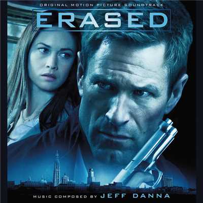 アルバム/Erased (Original Motion Picture Soundtrack)/ジェフ・ダナ