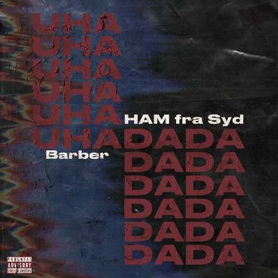 Uha Da Da (Explicit)/HAM fra Syd／Barber