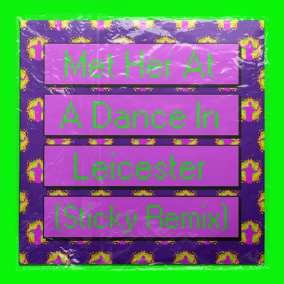 Met Her At A Dance In Leicester (featuring UK Apache, Ady Suleiman／Sticky Remix)/ハイ・コントラスト