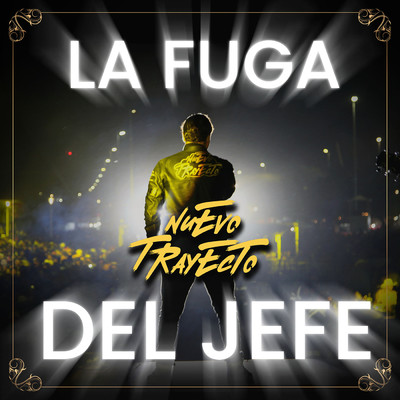シングル/La Fuga Del Jefe (En Vivo)/Nuevo Trayecto