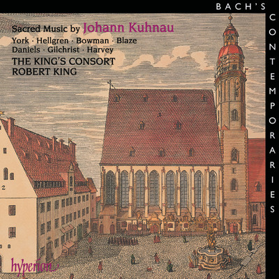 Johann Kuhnau: Sacred Music/The King's Consort／ロバート・キング