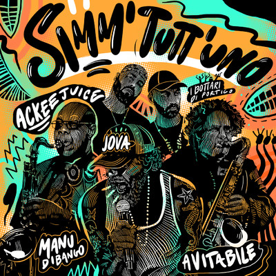 Simm' Tutt'Uno (featuring Jovanotti, Manu Dibango, Bottari Di Portico／Ackeejuice Rockers Remix)/Enzo Avitabile