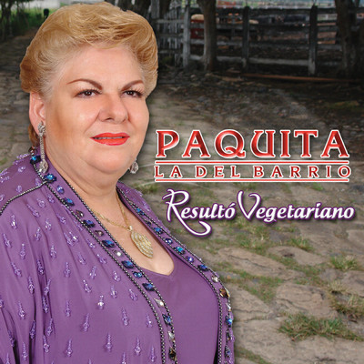 アルバム/Resulto Vegetariano/Paquita la del Barrio