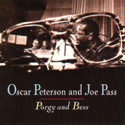 Porgy And Bess/オスカー・ピーターソン／ジョー・パス