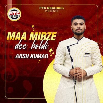 Maa Mirze Dee Boldi/Arsh Kumar