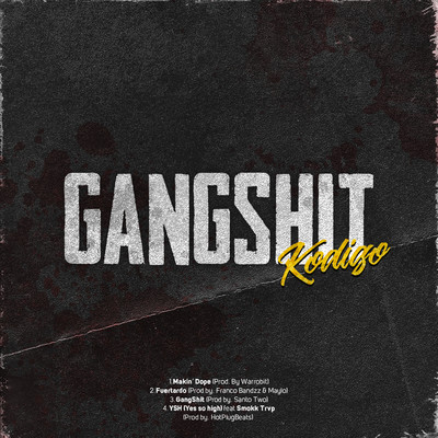 GANGSHIT/Kodigo