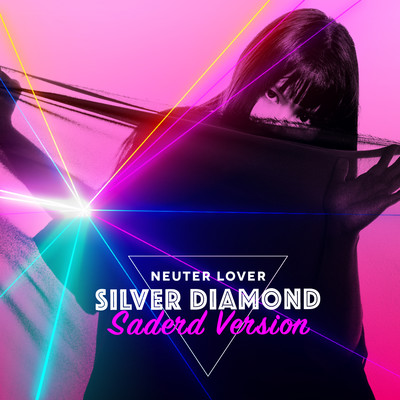 Silver Diamond (Saderd Version)/Neuter Lover