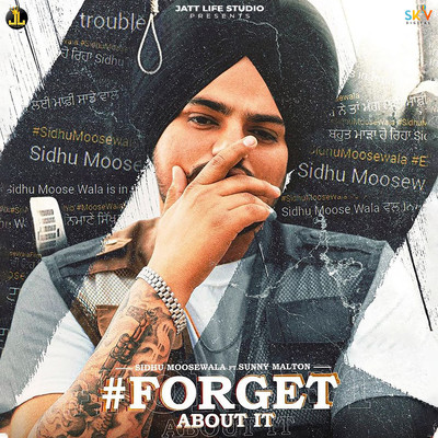 Forget About It (feat. Sunny Malton)/Sidhu Moose Wala