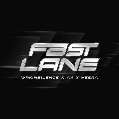 シングル/Fast Lane/WRKINSILENCE