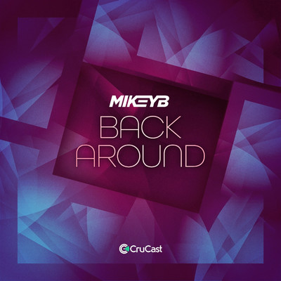 Back Around/Mikey B