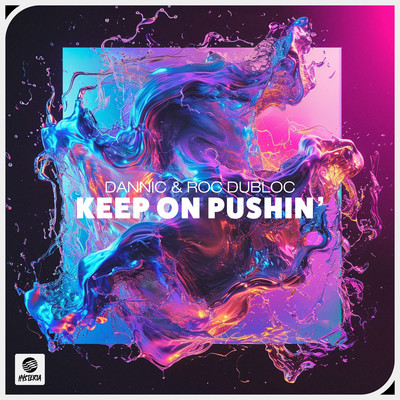 Keep On Pushin'/Dannic & Roc Dubloc