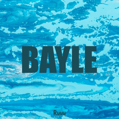 シングル/BAYLE/Ruuu