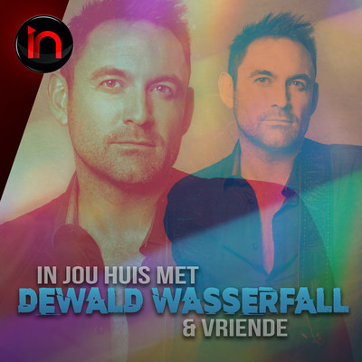 In Jou Huis Met Dewald Wasserfall en Vriende (Inbly Konsert) [Live at Precision Music Productions]/Dewald wasserfall