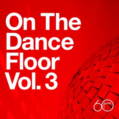 Atlantic 60th: On The Dance Floor Vol. 3/Various Artists