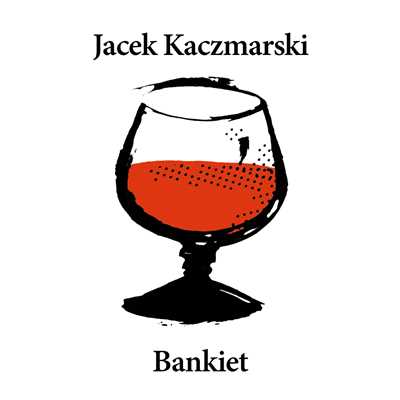 アルバム/Bankiet/Jacek Kaczmarski