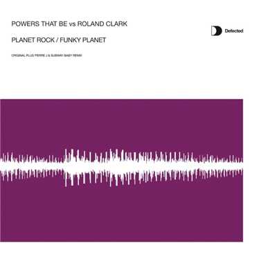 Funky Planet (Warren Clarke Remix)/Powers That Be vs Roland Clark
