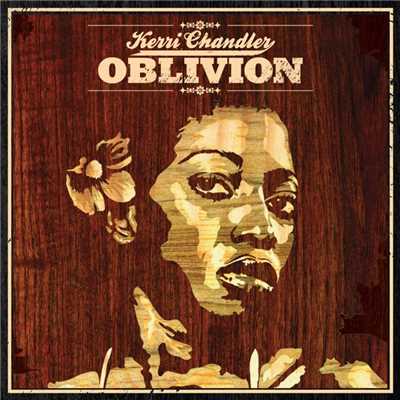 Oblivion (Dub Mix)/Kerri Chandler