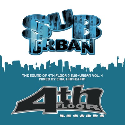 アルバム/The Sound Of 4th Floor & Sub-Urban Volume 4 - mixed by Carl Hanaghan/Various Artists