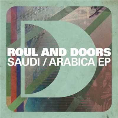 Saudi／Arabica EP/Roul and Doors