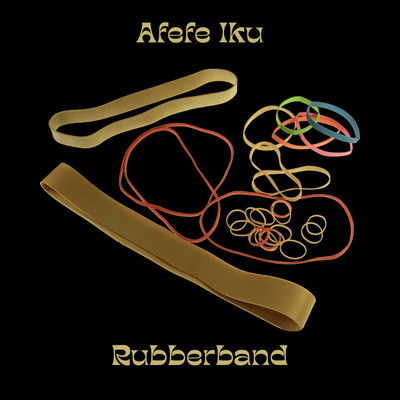 アルバム/Rubberband/Afefe Iku