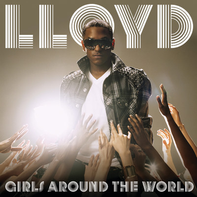 シングル/Girls Around The World feat. Lil Wayne (featuring リル・ウェイン)/ロイド