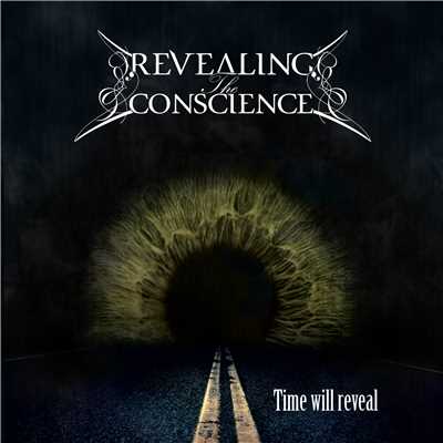 Time will Reveal/Revealing The Conscience
