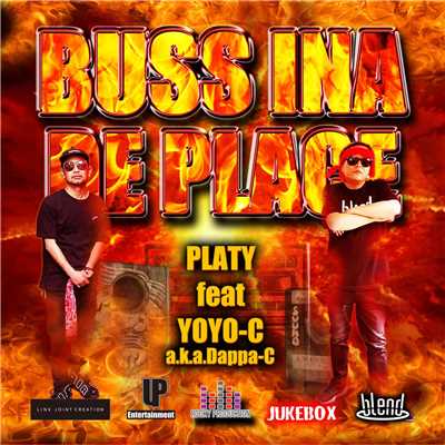 BUSS INA DE PLACE (feat. YOYO-C a.k.a.Dappa-C)/PLATY