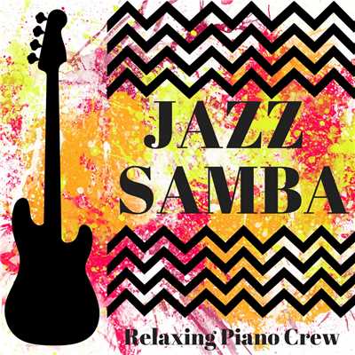 Samba Stride/Relaxing Piano Crew