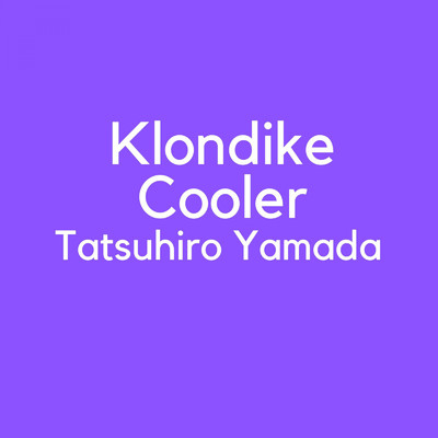 シングル/Klondike Cooler/山田龍博