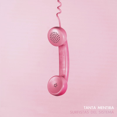 アルバム/Tanta Mentira/Surfistas Del Sistema