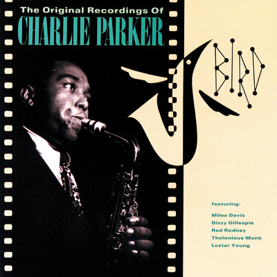 アルバム/Bird: The Original Recordings Of Charlie Parker/チャーリー・パーカー