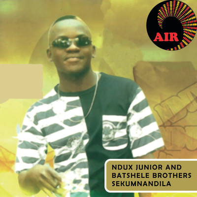 Buloyi/Ndux Junior／The Batshele Brothers