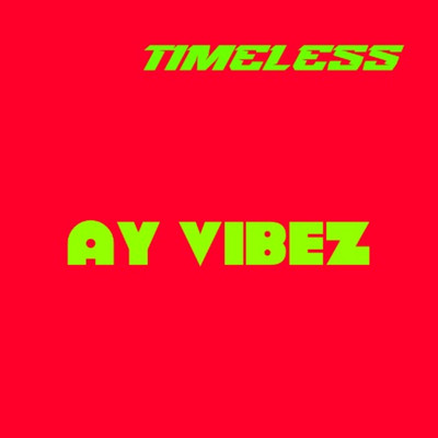 シングル/Timeless/Ay Vibez