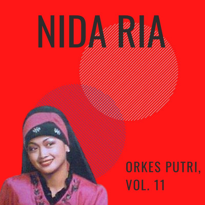 アルバム/Orkes Putri, Vol. 11/Nida Ria