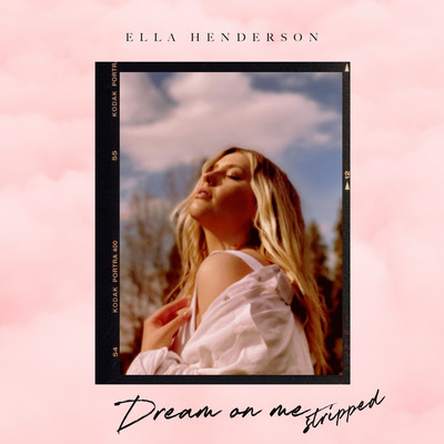 シングル/Dream On Me (Stripped)/Ella Henderson