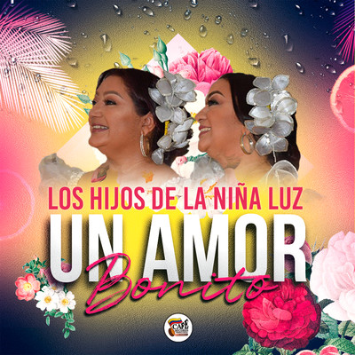 Un Amor Bonito/Los Hijos De La Nina Luz & Lucho Bossa