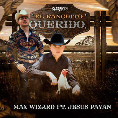 El Ranchito Querido/Max Wizard